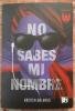 No sabes mi nombre. Kristen Orlando